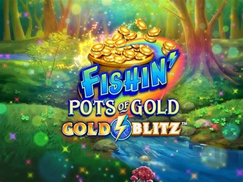Fishin Pots Of Gold Gold Blitz NetBet